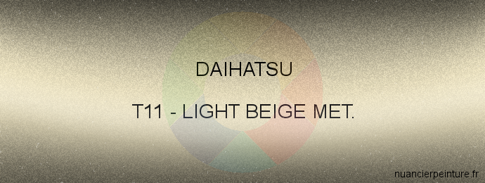 Peinture Daihatsu T11 Light Beige Met.