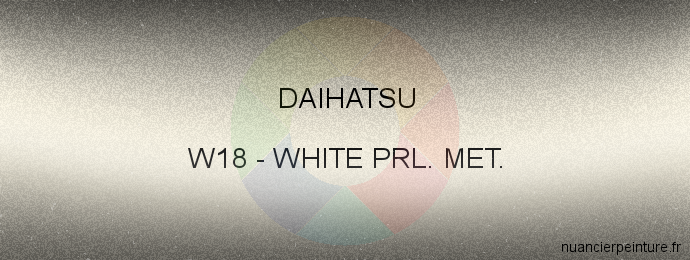 Peinture Daihatsu W18 White Prl. Met.