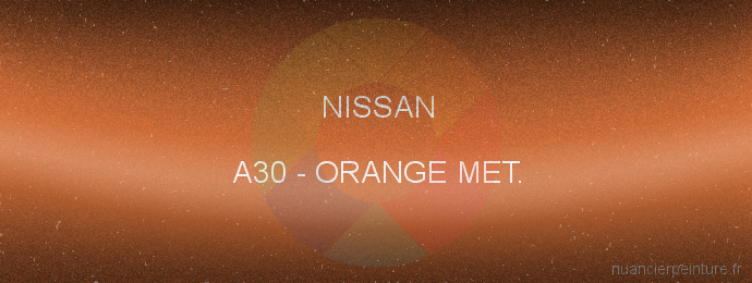 Peinture Nissan A30 Orange Met.