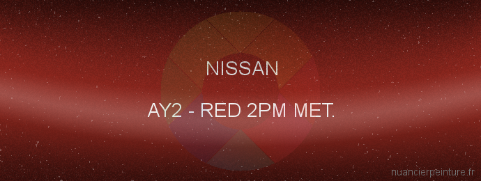 Peinture Nissan AY2 Red 2pm Met.