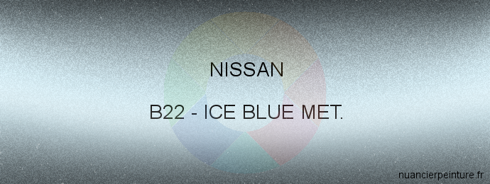 Peinture Nissan B22 Ice Blue Met.