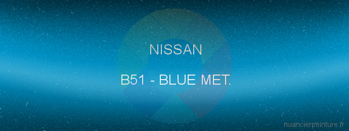 Peinture Nissan B51 Blue Met.