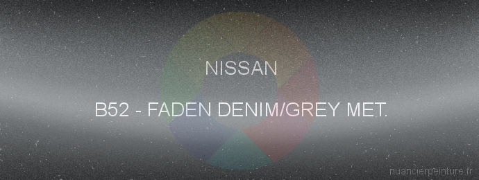 Peinture Nissan B52 Faden Denim/grey Met.