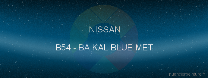 Peinture Nissan B54 Baikal Blue Met.