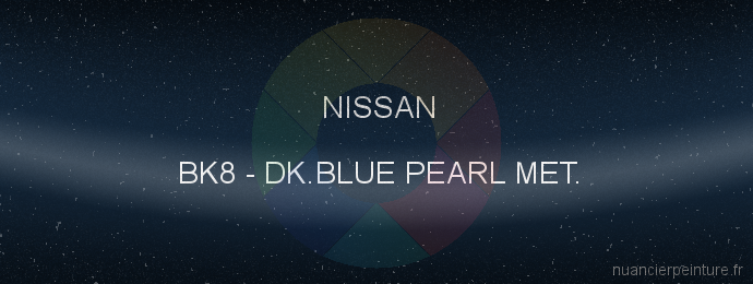 Peinture Nissan BK8 Dk.blue Pearl Met.