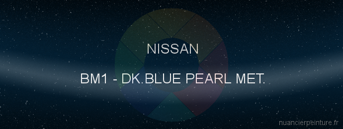 Peinture Nissan BM1 Dk.blue Pearl Met.