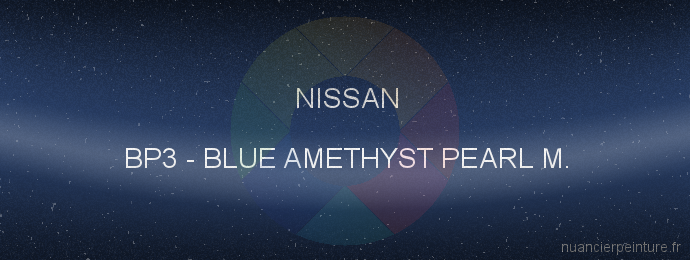 Peinture Nissan BP3 Blue Amethyst Pearl M.