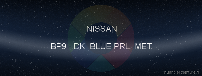 Peinture Nissan BP9 Dk. Blue Prl. Met.