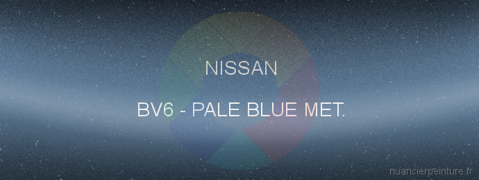 Peinture Nissan BV6 Pale Blue Met.