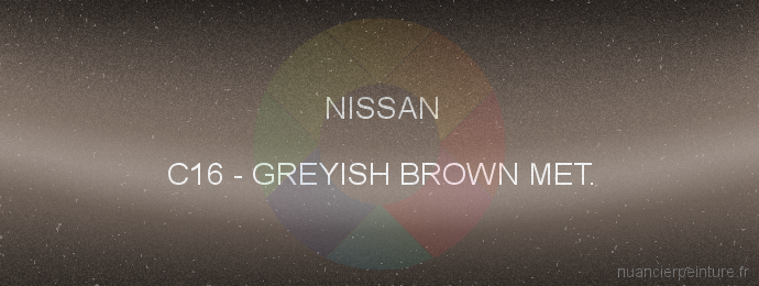 Peinture Nissan C16 Greyish Brown Met.