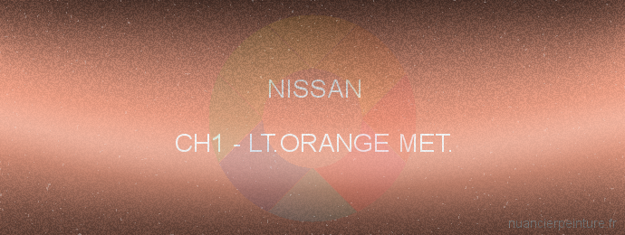 Peinture Nissan CH1 Lt.orange Met.