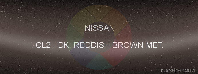 Peinture Nissan CL2 Dk. Reddish Brown Met.