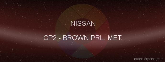 Peinture Nissan CP2 Brown Prl. Met.