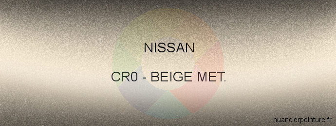 Peinture Nissan CR0 Beige Met.