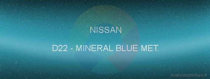 Peinture Nissan D22 Mineral Blue Met.