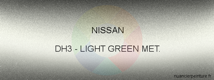 Peinture Nissan DH3 Light Green Met.