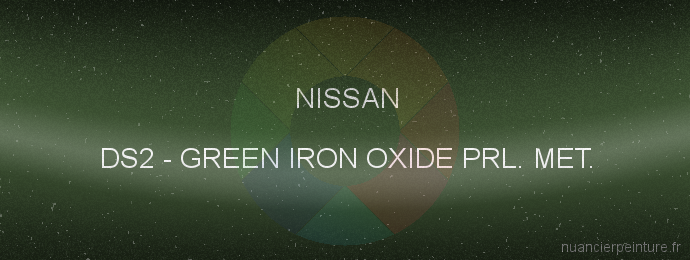 Peinture Nissan DS2 Green Iron Oxide Prl. Met.
