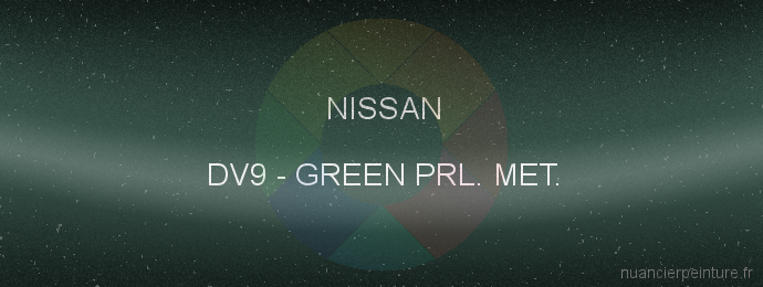 Peinture Nissan DV9 Green Prl. Met.