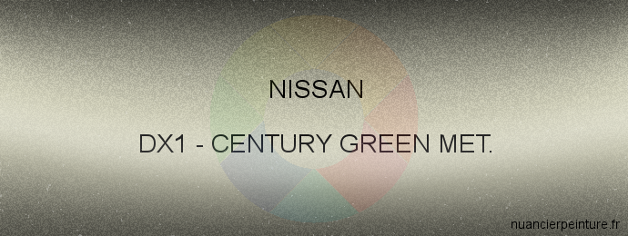Peinture Nissan DX1 Century Green Met.