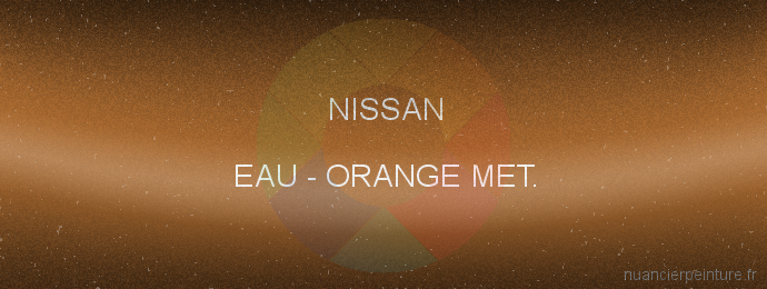 Peinture Nissan EAU Orange Met.