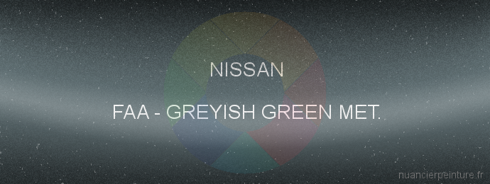 Peinture Nissan FAA Greyish Green Met.