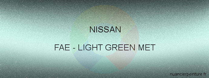 Peinture Nissan FAE Light Green Met