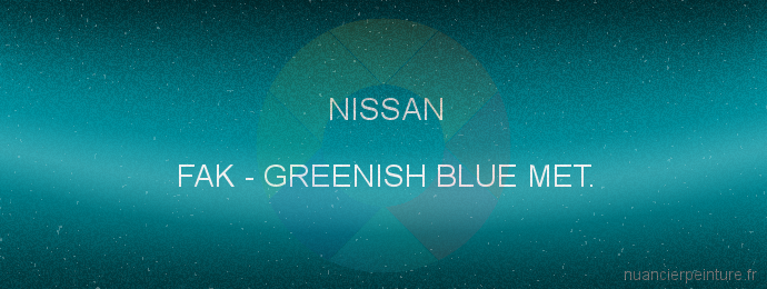 Peinture Nissan FAK Greenish Blue Met.