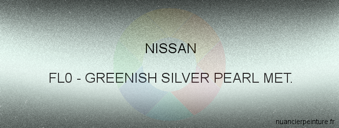 Peinture Nissan FL0 Greenish Silver Pearl Met.