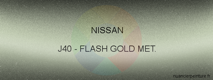 Peinture Nissan J40 Flash Gold Met.