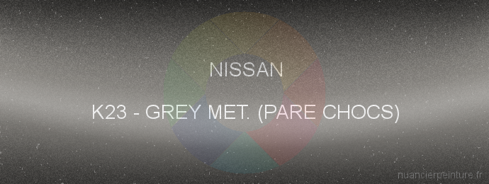 Peinture Nissan K23 Grey Met. (pare Chocs)