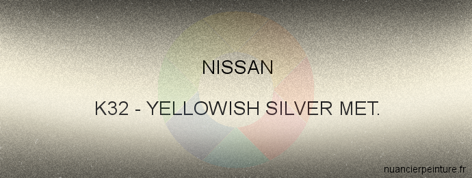 Peinture Nissan K32 Yellowish Silver Met.
