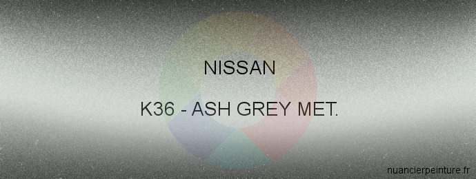 Peinture Nissan K36 Ash Grey Met.