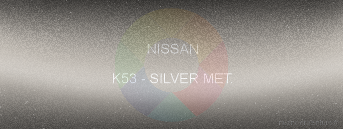 Peinture Nissan K53 Silver Met.