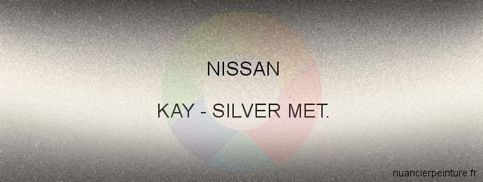 Peinture Nissan KAY Silver Met.
