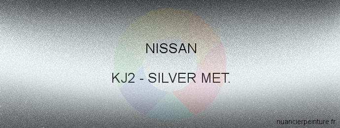 Peinture Nissan KJ2 Silver Met.