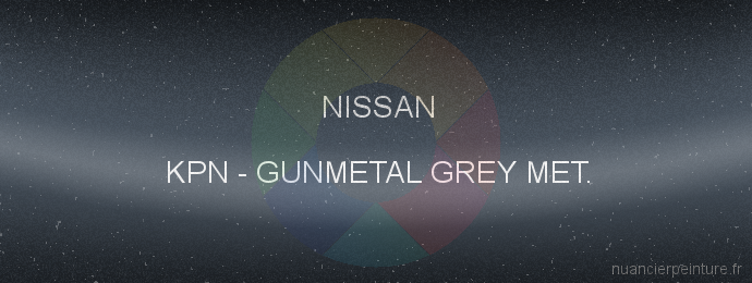 Peinture Nissan KPN Gunmetal Grey Met.