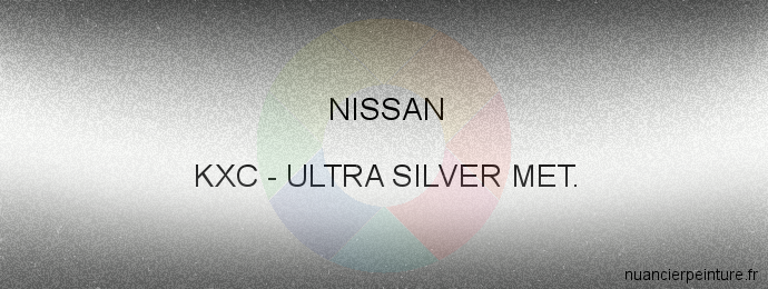 Peinture Nissan KXC Ultra Silver Met.