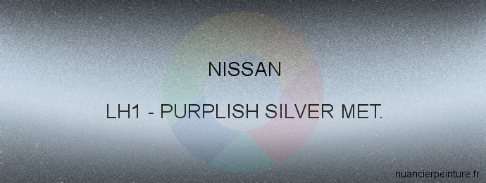 Peinture Nissan LH1 Purplish Silver Met.