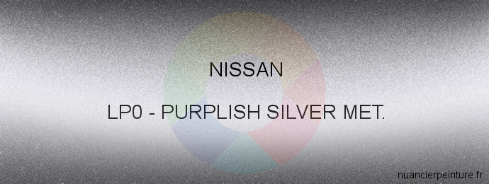 Peinture Nissan LP0 Purplish Silver Met.
