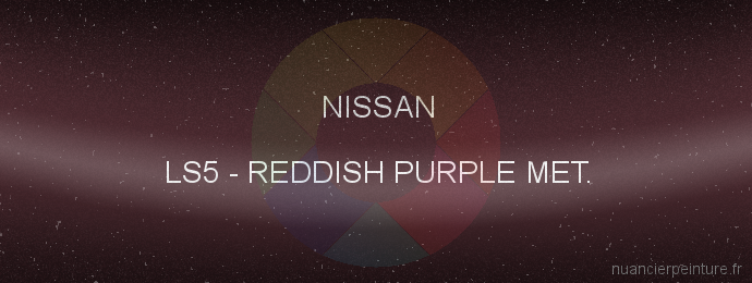 Peinture Nissan LS5 Reddish Purple Met.