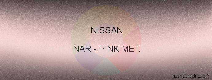 Peinture Nissan NAR Pink Met.