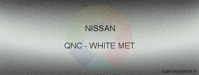 Peinture Nissan QNC White Met.