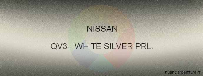 Peinture Nissan QV3 White Silver Prl.