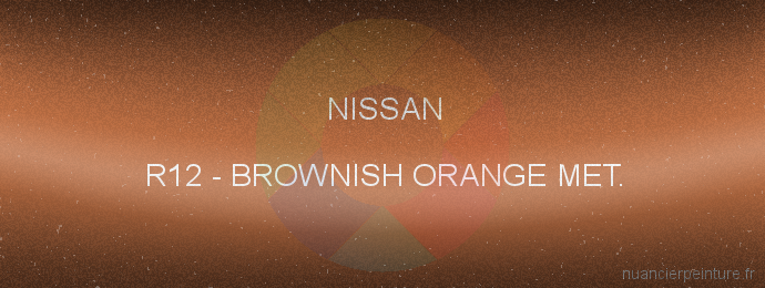 Peinture Nissan R12 Brownish Orange Met.