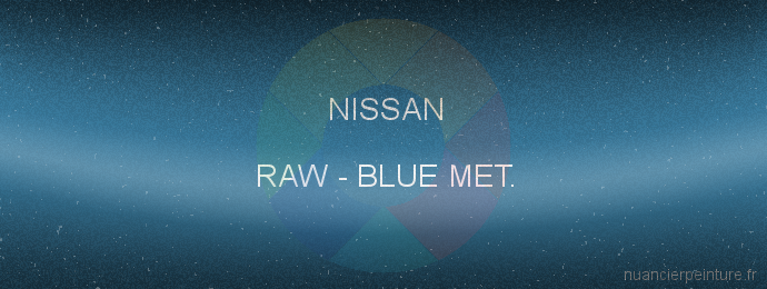 Peinture Nissan RAW Blue Met.