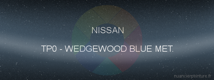 Peinture Nissan TP0 Wedgewood Blue Met.