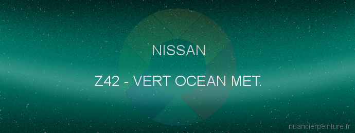 Peinture Nissan Z42 Vert Ocean Met.