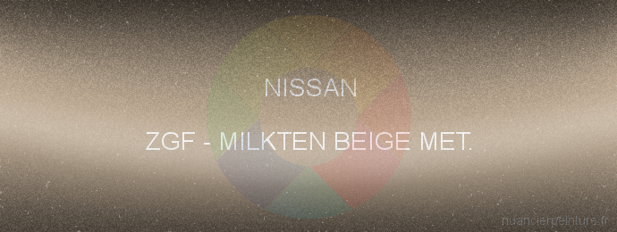 Peinture Nissan ZGF Milkten Beige Met.