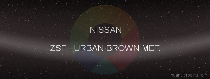 Peinture Nissan ZSF Urban Brown Met.