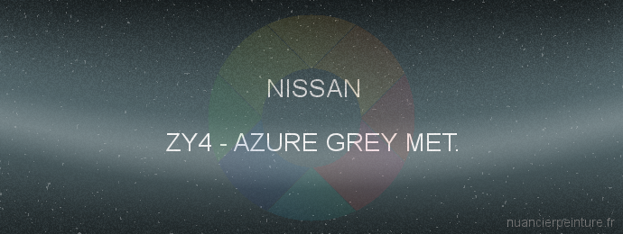 Peinture Nissan ZY4 Azure Grey Met.